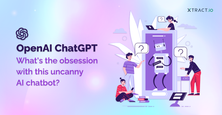 OpenAI ChatGPT: What’s the obsession with this uncanny AI chatbot?