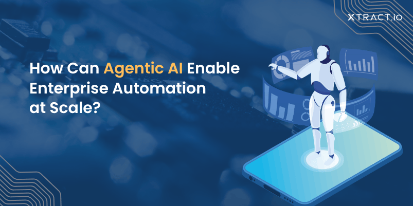 How Can Agentic AI Enable Enterprise Automation at Scale?