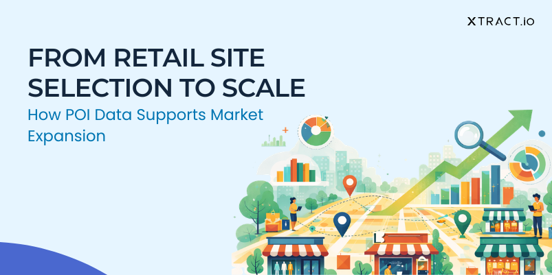 From Retail Site Selection to Scale: How POI Data Supports Market Expansion